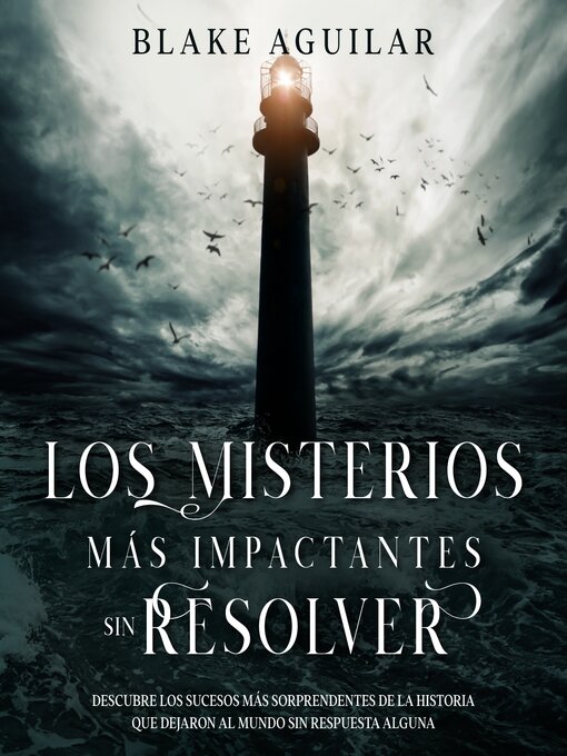 Title details for Los Misterios más Impactantes sin Resolver by Blake Aguilar - Available